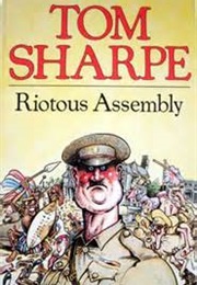 Riotous Assembly (Tom Sharpe)