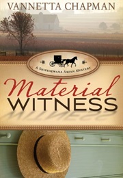 Material Witness (Vannetta Chapman)