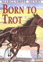 Born to Trot (Marguerite Henry)