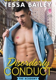 Disorderly Conduct (Tessa Bailey)