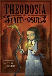Theodosia and the Staff of Osiris (R. L. Lafevers)