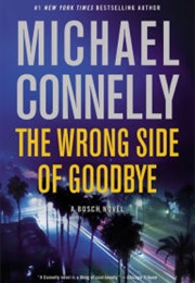 The Wrong Side of Goodbye (Harry Bosch #21) (Michael Connelly)