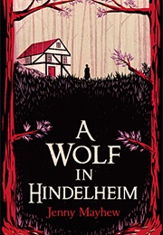A Wolf in Himnderhelm (Jenny Mayhew)