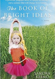 The Book of Bright Things (Sandra Kring)