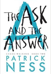 The Ask and the Answer (Patrick Ness)
