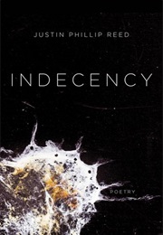 Indecency (Justin Phillip Reed)