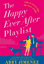 The Happy Ever After Playlist (Abby Jimenez)