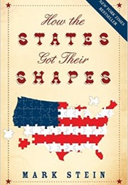 How the States Got Their Shapes (Mark Stein)