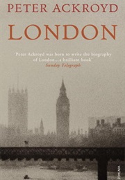 London: The Biography (Peter Ackroyd)