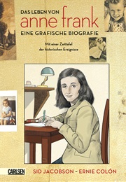 Anne Frank: The Anne Frank House Authorized Graphic Biography (Sid Jacobson, Ernie Colón)
