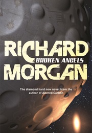 Broken Angels (Richard Morgan)