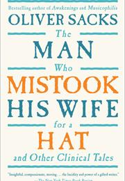 The Man Who Mistook His Wife for a Hat: And Other Clinical Tales by Ol