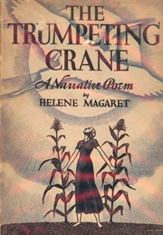 The Trumpeting Crane: A Narrative Poem (Helene Magaret)