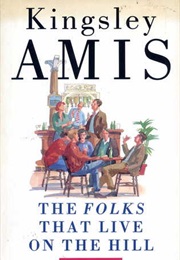 The Folks That Live on the Hill (Kingsley Amis)