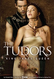 The Tudors: King Takes Queen (Michael Hirst)