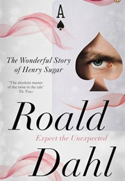 The Wonderful Story of Henry Sugar (Roald Dahl)
