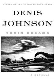 Train Dreams (Denis Johnson)
