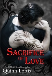 Sacrifice of Love (Quinn Loftis)