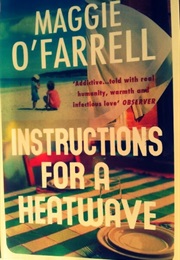 Instructions for a Heatwave (Maggie O&#39;Farrell)
