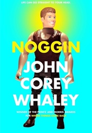 Noggin (John Corey Whaley)