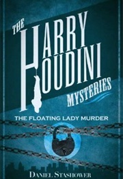 Harry Houdini Mysteries: The Floating Lady Murder (Daniel Stashower)