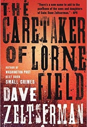The Caretaker of Lorne Field (Dave Zeltzerman)