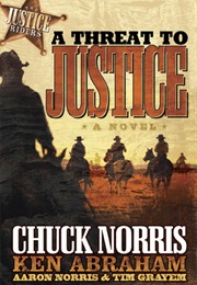 A Threat to Justice (Chuck Norris)