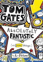 Tom Gates Is Absolutely Fantastic (Liz Pichon)