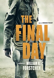The Final Day (William R. Forstchen)