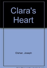 Clara&#39;s Heart (Joseph Olshan)