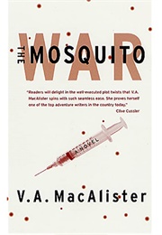 The Mosquito War (V.A. Macalister)