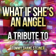 What If She&#39;s an Angel, Tommy Shane