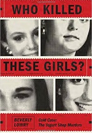 Who Killed These Girls (Beverly Lowry)