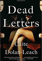 Dead Letters (Caite Dolan-Leach)
