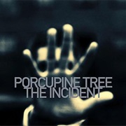 The Incident by Porcupine Tree (55:15)