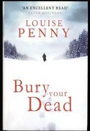 Bury Your Dead (Louise Penny)