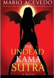 The Undead Kama Sutra (Mario Acevedo)
