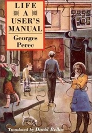 Life: A User&#39;s Manual (Georges Perec, Trans. David Bellos)