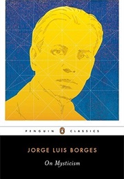 On Mysticism (Jorge Luis Borges)