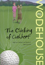 The Clicking of Cuthbert (P. G. Wodehouse)