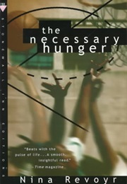 The Necessary Hunger (Nina Revoyr)