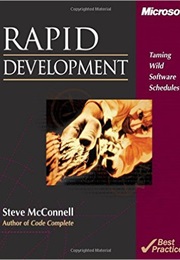 Rapid Development: Taming Wild Software Schedules (Steve McConnell)