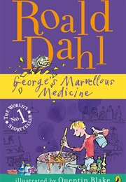 Georges Marvellous Medicine (Roald Dahl)