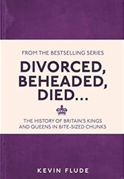 Divorced, Beheaded, Died (Kevin Flude)