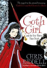 Goth Girl and the Fete Worse Than Death (Chris Riddell)