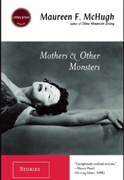 Mothers and Other Monsters (Maureen F. Mchugh)