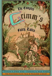 The Complete Grimm&#39;s Fairy Tales (Jacob &amp; Wilhelm Grimm)