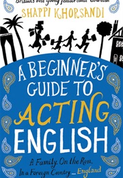 A Beginner&#39;s Guide to Acting English (Shappi Khorsandi)