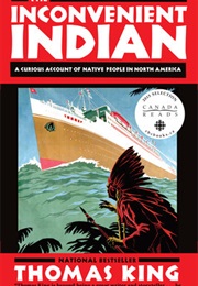 The Inconvenient Indian (Thomas King)