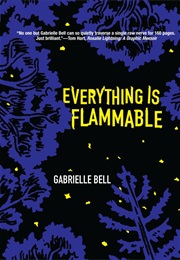 Everything Is Flammable (Gabrielle Bell)